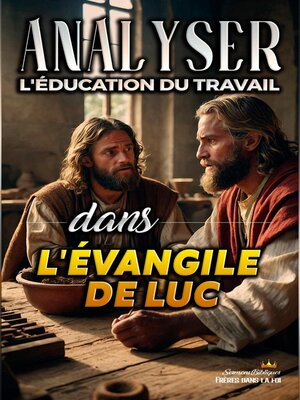cover image of Analyser L'éducation du Travail dans l'Évangile de Luc